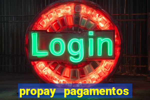 propay pagamentos ltda jogos